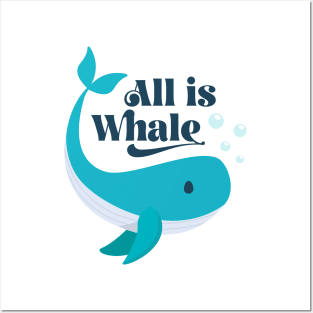 All Is Whale Posters and Art